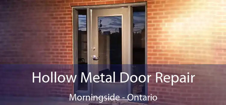 Hollow Metal Door Repair Morningside - Ontario