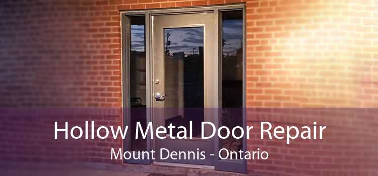 Hollow Metal Door Repair Mount Dennis - Ontario