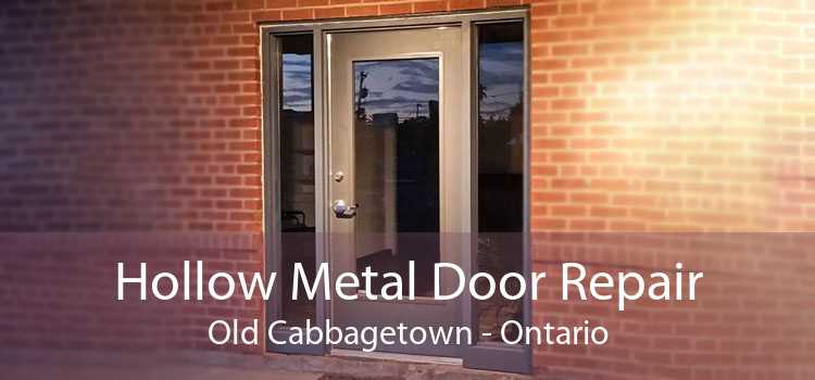 Hollow Metal Door Repair Old Cabbagetown - Ontario