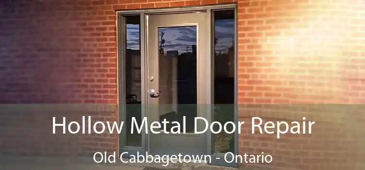 Hollow Metal Door Repair Old Cabbagetown - Ontario