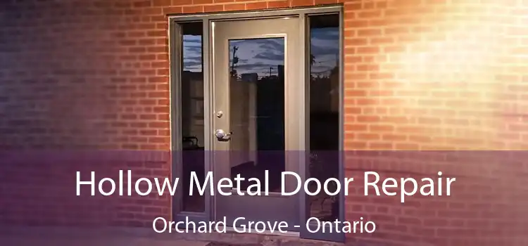 Hollow Metal Door Repair Orchard Grove - Ontario