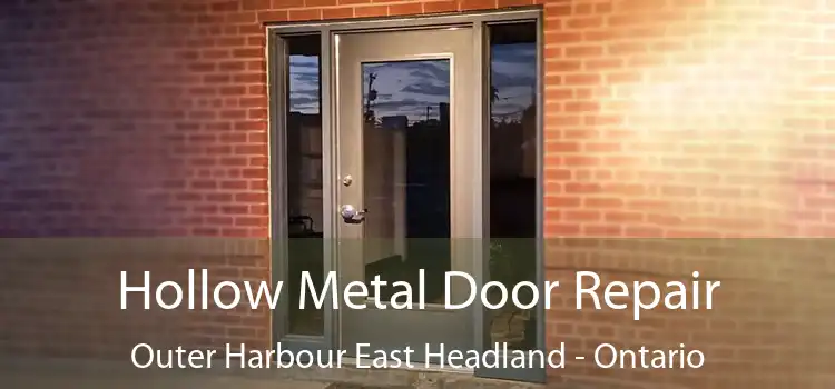 Hollow Metal Door Repair Outer Harbour East Headland - Ontario