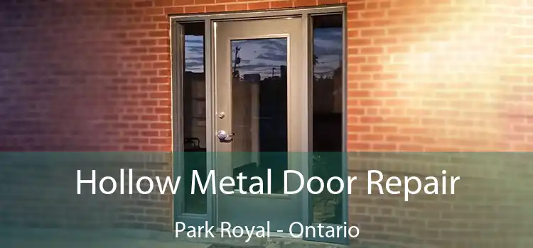 Hollow Metal Door Repair Park Royal - Ontario
