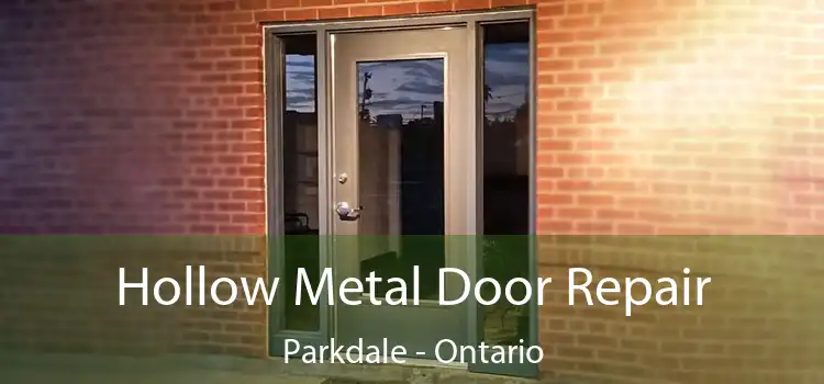 Hollow Metal Door Repair Parkdale - Ontario