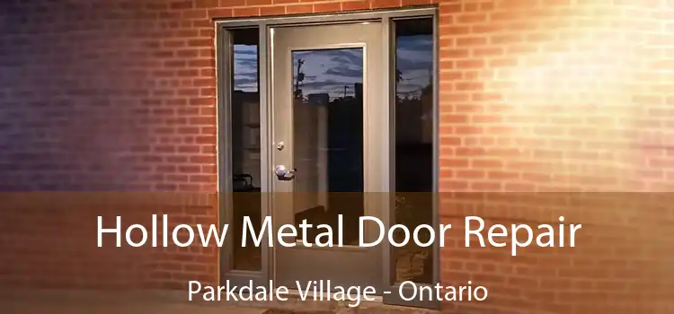 Hollow Metal Door Repair Parkdale Village - Ontario