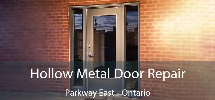 Hollow Metal Door Repair Parkway East - Ontario