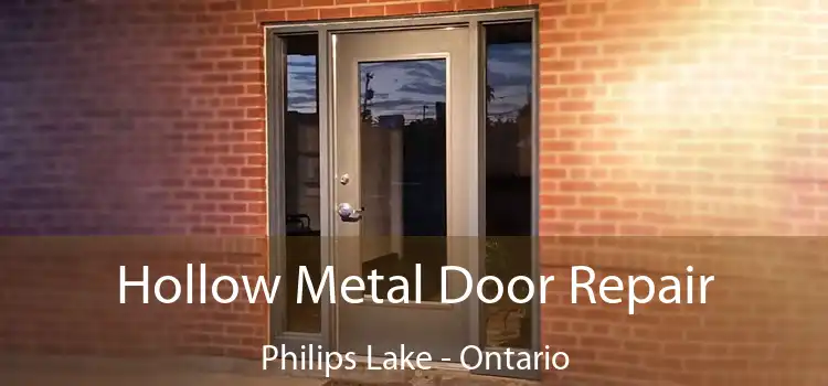 Hollow Metal Door Repair Philips Lake - Ontario