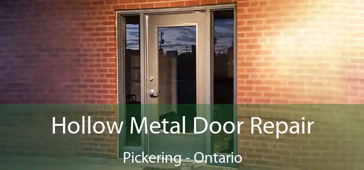 Hollow Metal Door Repair Pickering - Ontario
