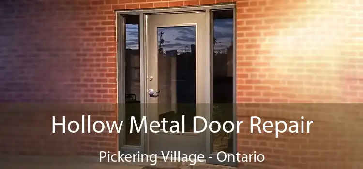 Hollow Metal Door Repair Pickering Village - Ontario