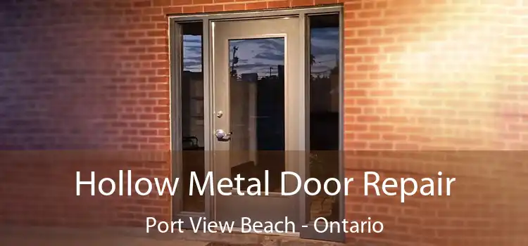 Hollow Metal Door Repair Port View Beach - Ontario