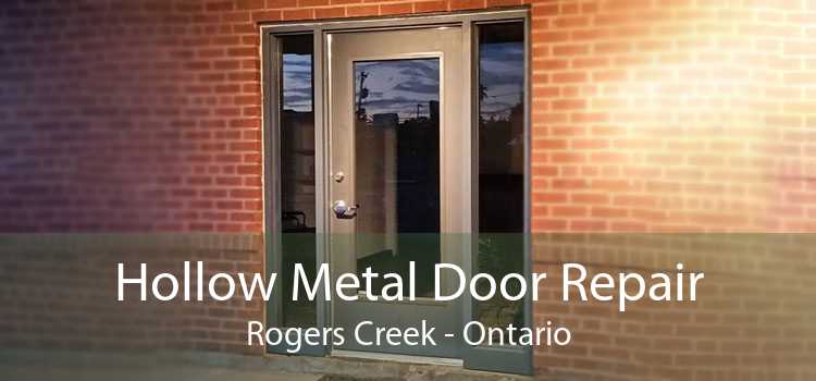 Hollow Metal Door Repair Rogers Creek - Ontario