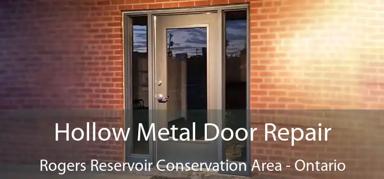Hollow Metal Door Repair Rogers Reservoir Conservation Area - Ontario