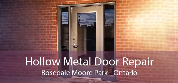 Hollow Metal Door Repair Rosedale Moore Park - Ontario