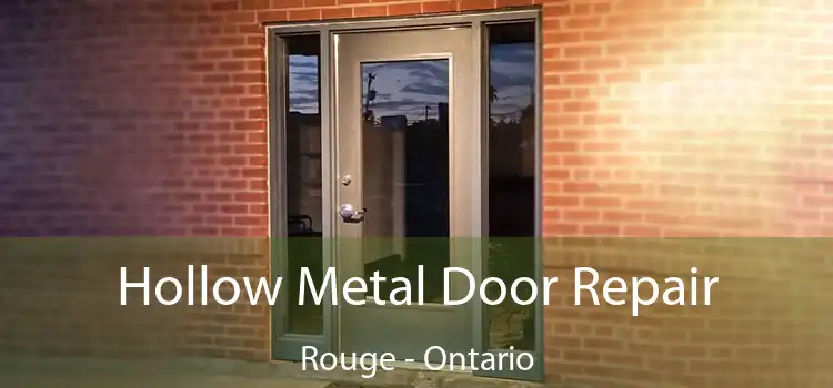 Hollow Metal Door Repair Rouge - Ontario