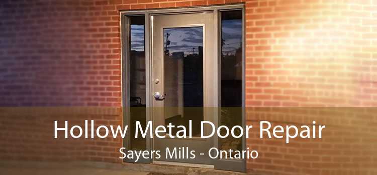 Hollow Metal Door Repair Sayers Mills - Ontario