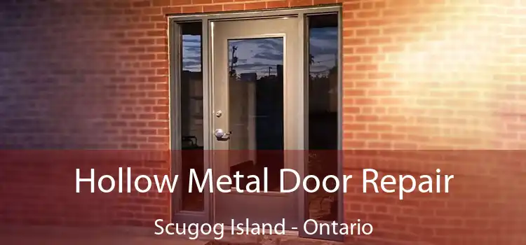 Hollow Metal Door Repair Scugog Island - Ontario