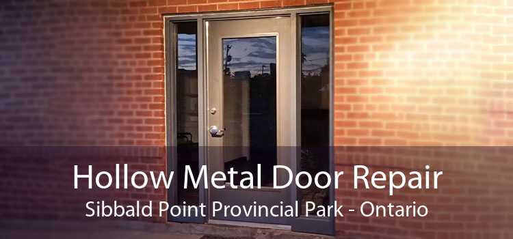 Hollow Metal Door Repair Sibbald Point Provincial Park - Ontario
