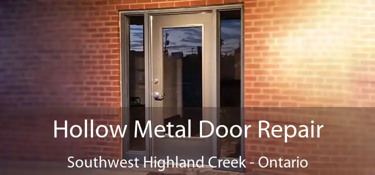 Hollow Metal Door Repair Southwest Highland Creek - Ontario