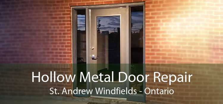 Hollow Metal Door Repair St. Andrew Windfields - Ontario