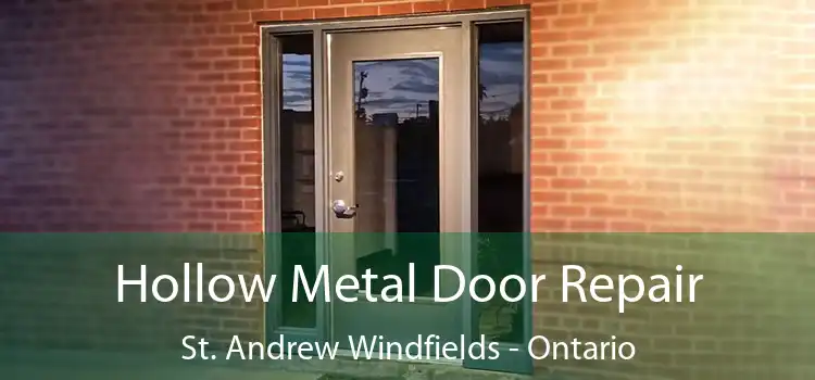 Hollow Metal Door Repair St. Andrew Windfields - Ontario