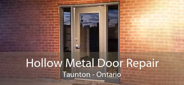 Hollow Metal Door Repair Taunton - Ontario