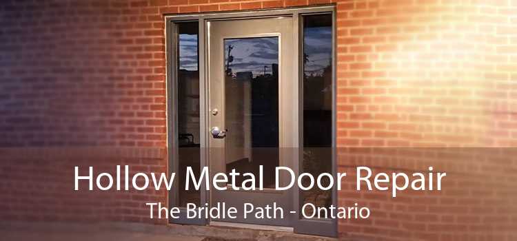 Hollow Metal Door Repair The Bridle Path - Ontario