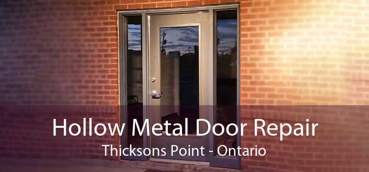 Hollow Metal Door Repair Thicksons Point - Ontario
