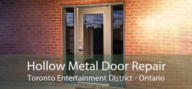 Hollow Metal Door Repair Toronto Entertainment District - Ontario
