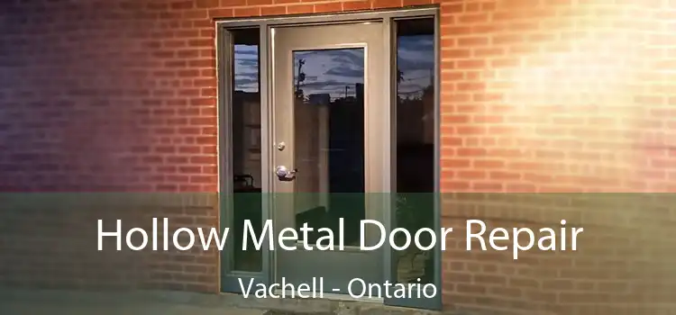 Hollow Metal Door Repair Vachell - Ontario