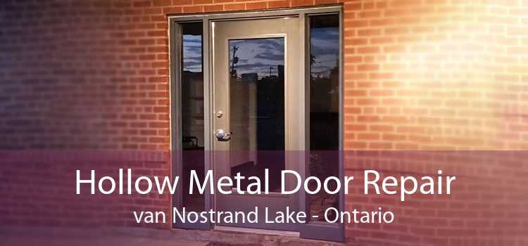 Hollow Metal Door Repair van Nostrand Lake - Ontario