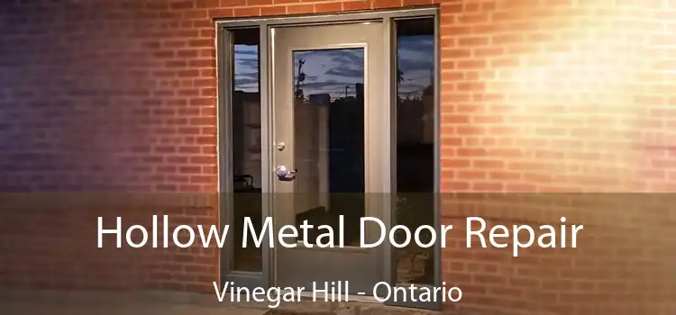 Hollow Metal Door Repair Vinegar Hill - Ontario