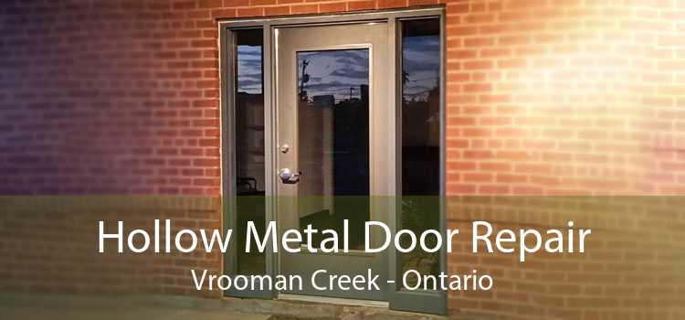 Hollow Metal Door Repair Vrooman Creek - Ontario