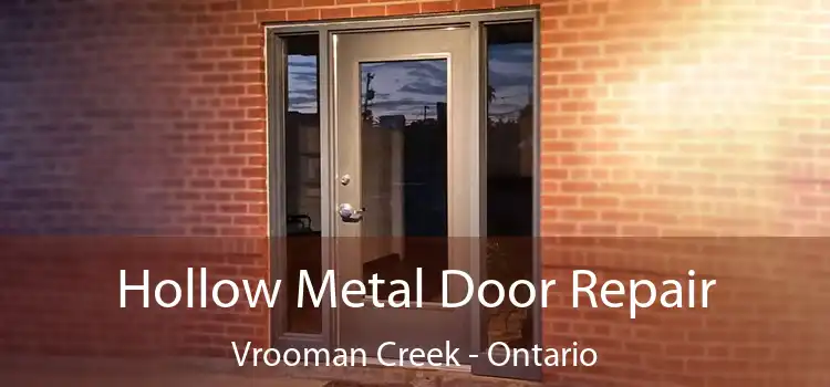 Hollow Metal Door Repair Vrooman Creek - Ontario