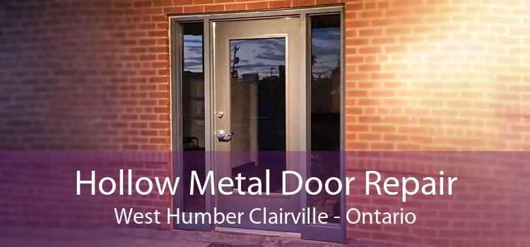 Hollow Metal Door Repair West Humber Clairville - Ontario