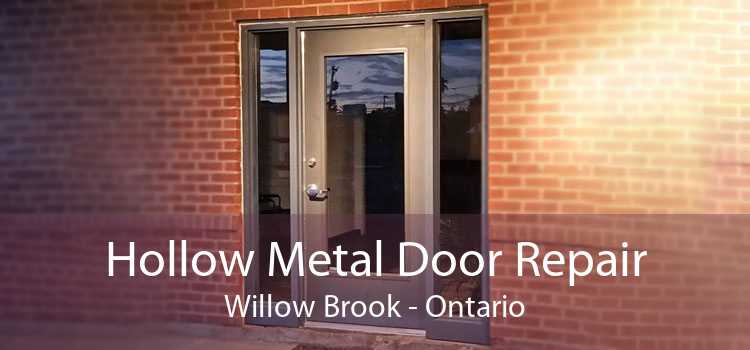 Hollow Metal Door Repair Willow Brook - Ontario