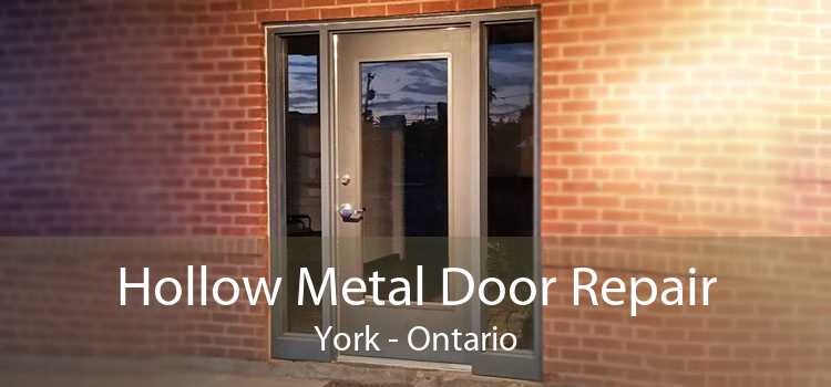 Hollow Metal Door Repair York - Ontario
