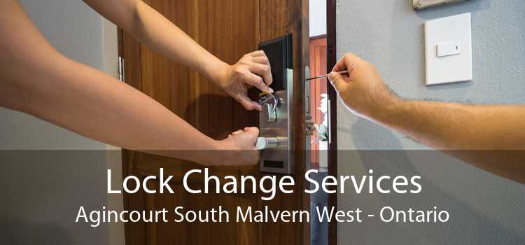 Lock Change Services Agincourt South Malvern West - Ontario