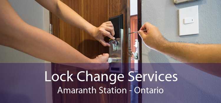 Lock Change Services Amaranth Station - Ontario