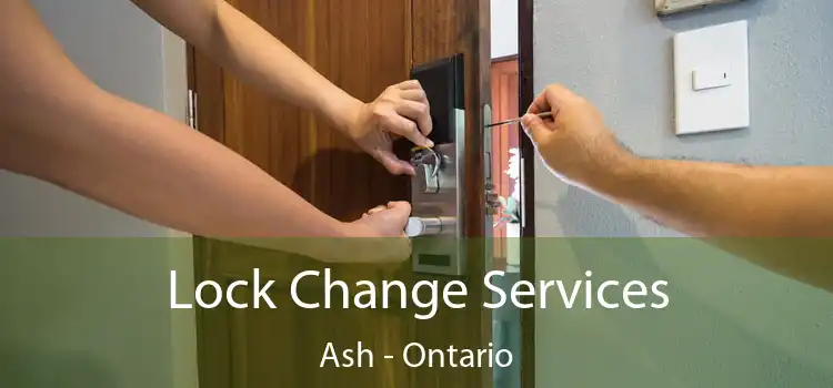 Lock Change Services Ash - Ontario
