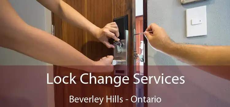 Lock Change Services Beverley Hills - Ontario