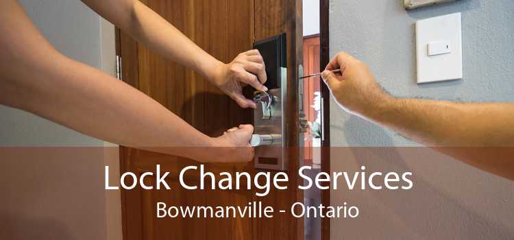 Lock Change Services Bowmanville - Ontario