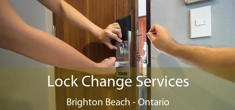Lock Change Services Brighton Beach - Ontario