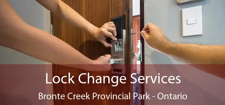 Lock Change Services Bronte Creek Provincial Park - Ontario