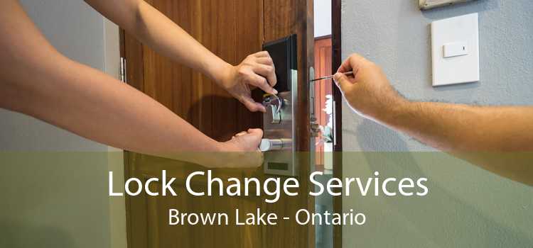 Lock Change Services Brown Lake - Ontario