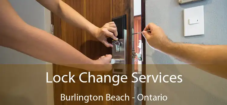 Lock Change Services Burlington Beach - Ontario