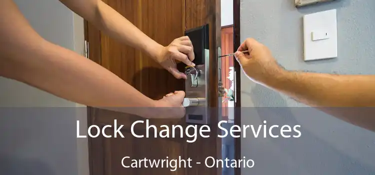 Lock Change Services Cartwright - Ontario
