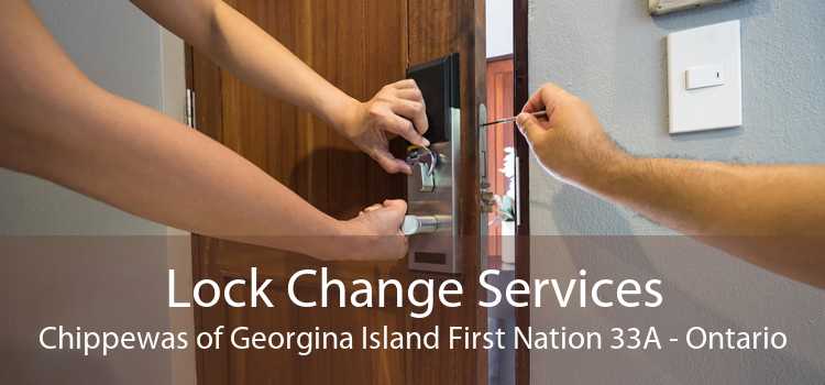 Lock Change Services Chippewas of Georgina Island First Nation 33A - Ontario