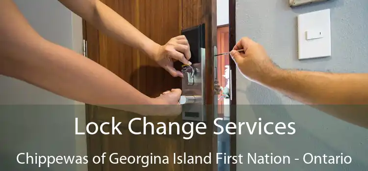 Lock Change Services Chippewas of Georgina Island First Nation - Ontario