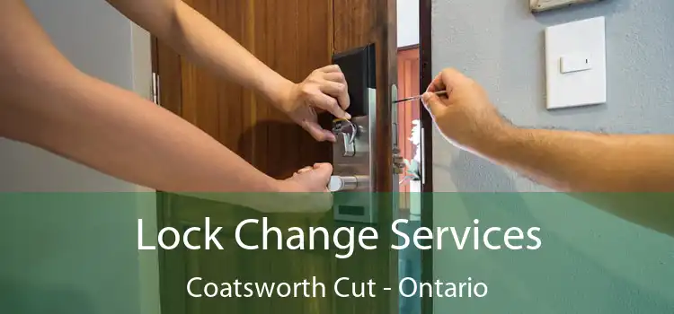 Lock Change Services Coatsworth Cut - Ontario