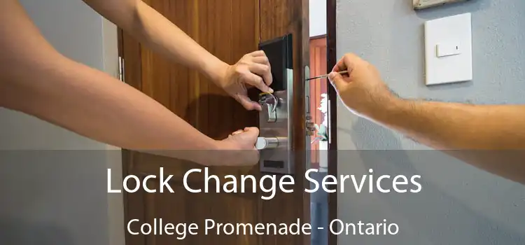 Lock Change Services College Promenade - Ontario